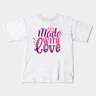 Made with Love Kids T-Shirt